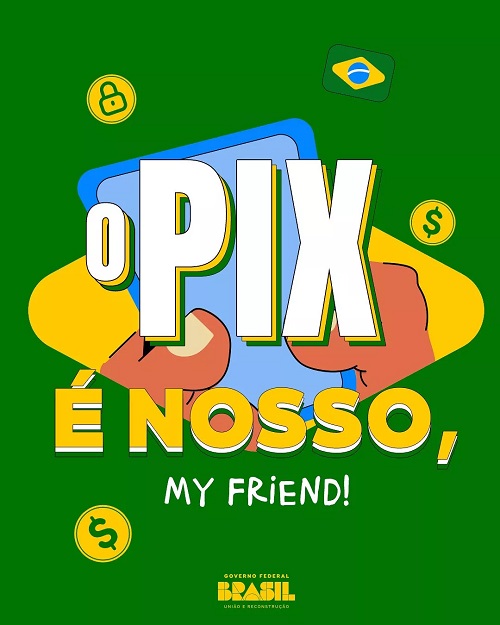 Peça publicitária ironiza apuração dos EUA contra sistema brasileiro de pagamentos e reforça que Pix é seguro e sem taxas (Foto: Reprodução/X) Peça publicitária ironiza apuração dos EUA contra sistema brasileiro de pagamentos e reforça que Pix é seguro e sem taxas (Foto: Reprodução/X)